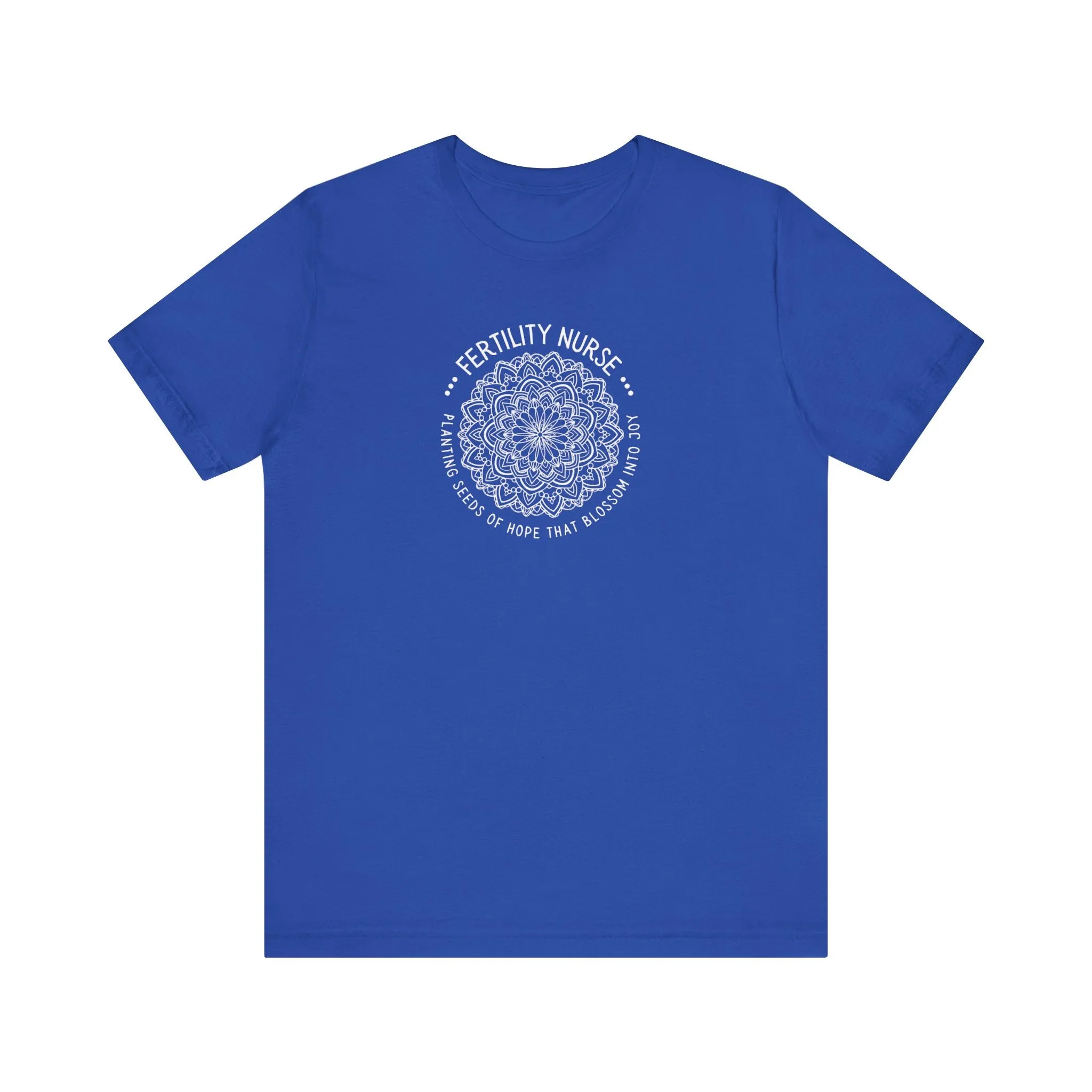 "Seeds of Hope" Fertility Nurse Unisex T-Shirt